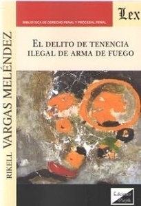 Delito de tenencia ilegal de arma de fuego, El "Estudios sobre la idoneidad del arma, criterios y rigor científico para la valoración del informe balístico"