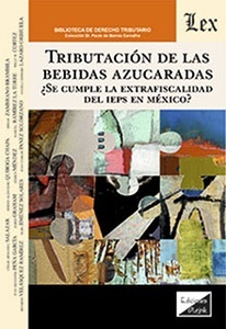 Tributación de las bebidas azucaradas. ¿Se cumple la extrafiscalidad de IEPS en México?