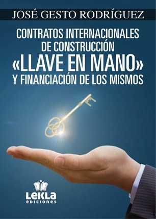 Contratos internacionales de construcción "llave en mano" y financiación de los mismos