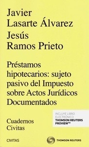 Préstamos hipotecarios: "sujeto pasivo del impuesto sobre actos jurídicos documentados"