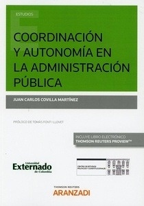 Coordinación y autonomía en la administración pública  (dúo) "Fórmulas para compatibilizar la relación interadministrativa de coordinación y la garantía de la autonomía local"