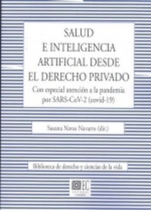 Salud e inteligencia artificial desde el derecho privado. "Con especial atención a la pandemia por SARS-CoV-2 (covid -19)"