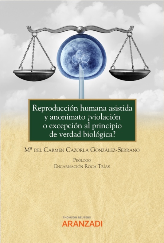 Reproducción humana asistida y anonimato ¿violación o excepción al principio de verdad biológica? (dúo epub)