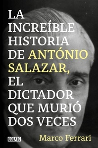 Increíble historia de António Salazar, el dictador que murió dos veces, La