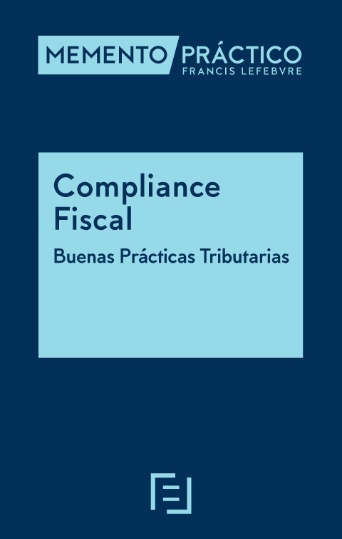 Memento Práctico Compliance Fiscal. Buenas Prácticas Tributarias