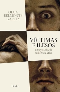 Víctimas e ilesos "ensayo sobre la resistencia ética"