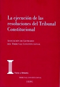 Ejecución de las resoluciones del Tribunal Constitucional, La
