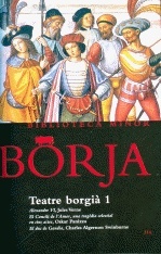 Teatre Borgià 1 "Alexnadre VI  El concili de l'amor  El duc de Gandia"