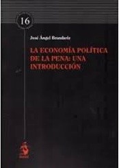 Economía política de la pena, La  Una introducción