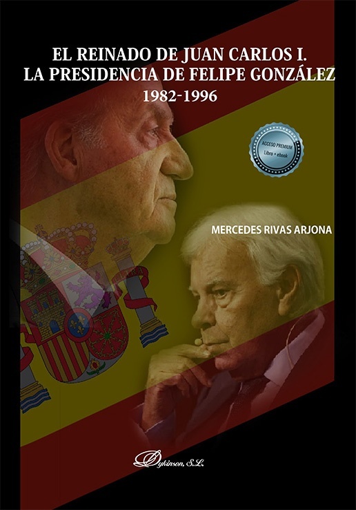 Reinado de Juan Carlos I, El. La presidencia de Felipe González 1982-1996