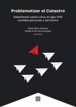 Problematizar el catastro. Debatiendo sobre cómo el siglo XVIII contaba personas y territorios