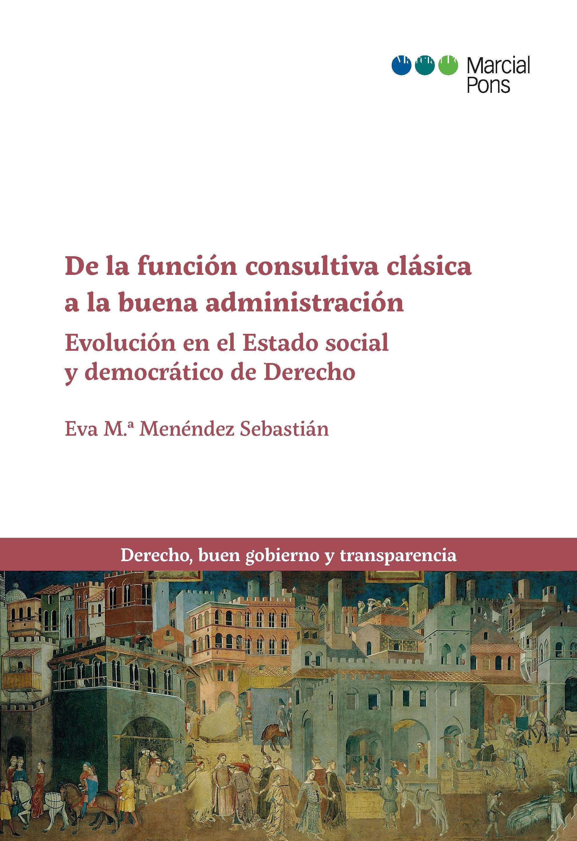 De la función consultiva clásica a la buena administración "Evolución en Estado social y democrático de Derecho"