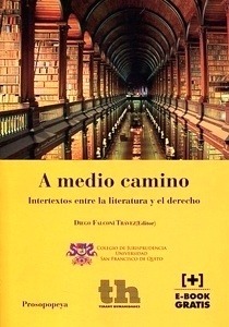 A medio camino "Intertextos entre la literatura y el derecho"