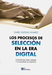 Procesos de Selección en la era Digital, Los "Estrategias para atraer y enamorar al talento"