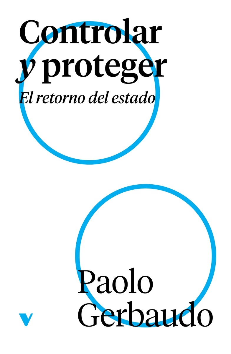 Controlar y proteger "El retorno del Estado"