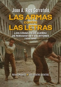 Las armas contra las letras "Los consejos de guerra de periodistas y escritores"