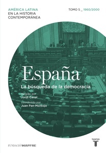 España Tomo 5 - 1960/2010. La búsqueda de la democracia