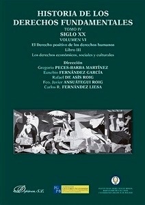 Historia de los derechos fundamentales. S. XX - IV  vol. 6º. Libro 3 "Derechos economicos,sociales y culturales"