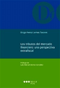 Tributos del mercado financiero: una perspectiva extrafiscal, Los