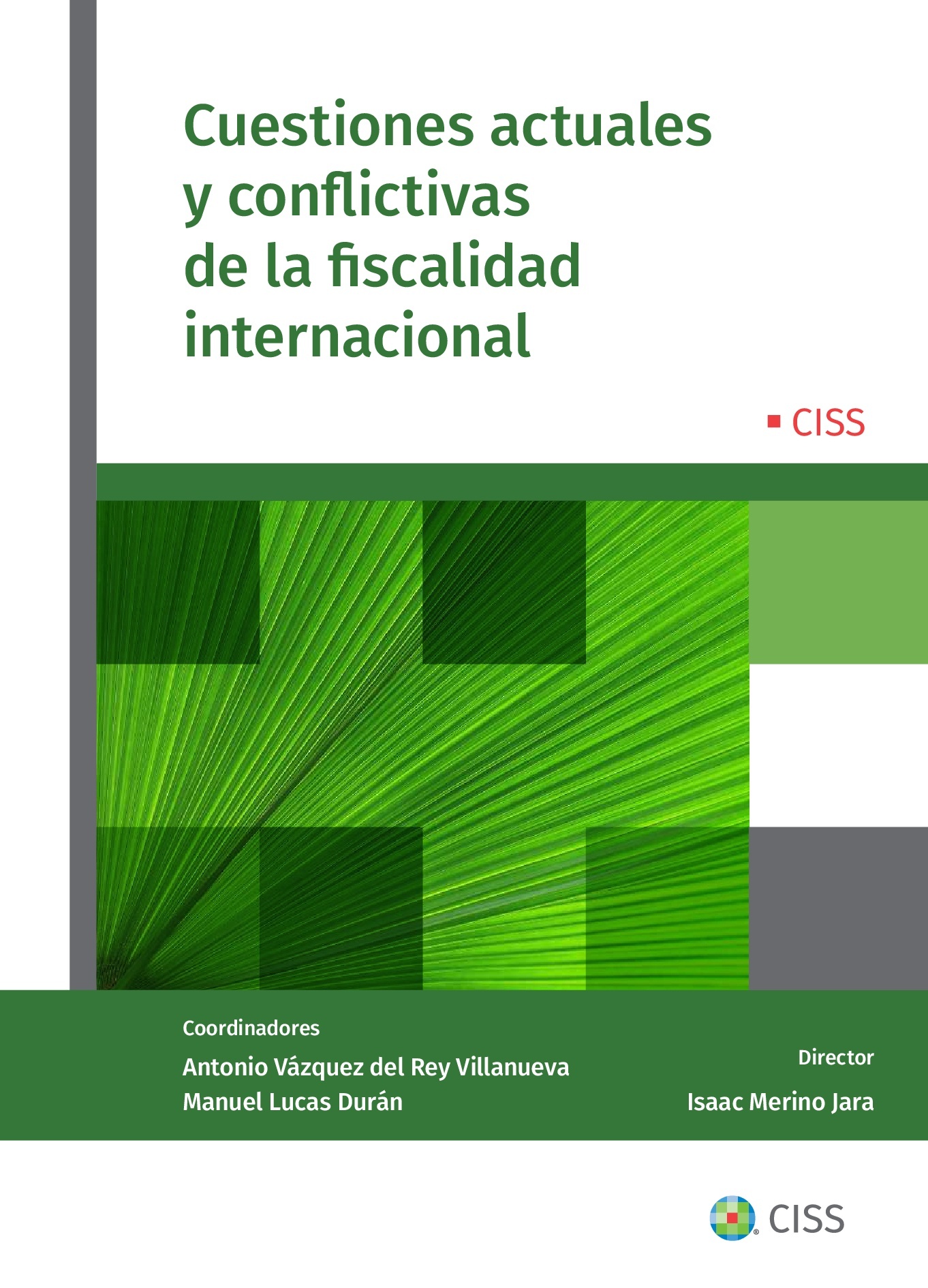 Cuestiones actuales y conflictivas de las fiscalidad internacional