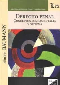 Derecho penal. Conceptos fundamentales y sistema