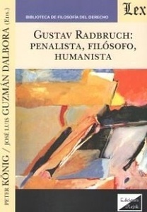 Gustav Radbruch: penalista, filósofo, humanista