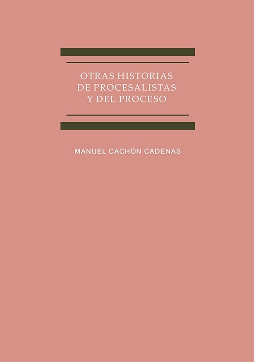 Otras historias de procesalistas y del proceso