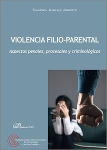 Violencia Filio-Parental "aspectos penales, procesales y criminológicos"