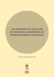 Procesos de exacción de derechos económicos de procuradores y abogados, Los