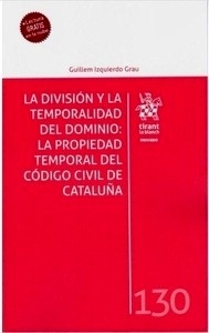 División y la temporalidad del dominio, La "Propiedad temporal del código civil de Cataluña"
