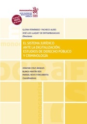 Sistema jurídico ante la digitalización, El. Estudios de derecho público y criminología