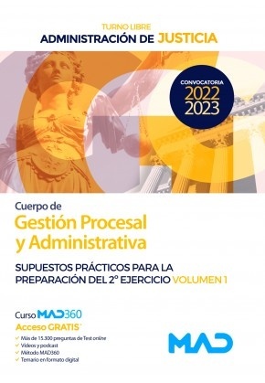 Cuerpo de Gestión Procesal y Administrativa de la Administración de Justicia (Turno Libre). "Supuestos prácticos para la preparación del 2º ejercicio. Volumen 1"