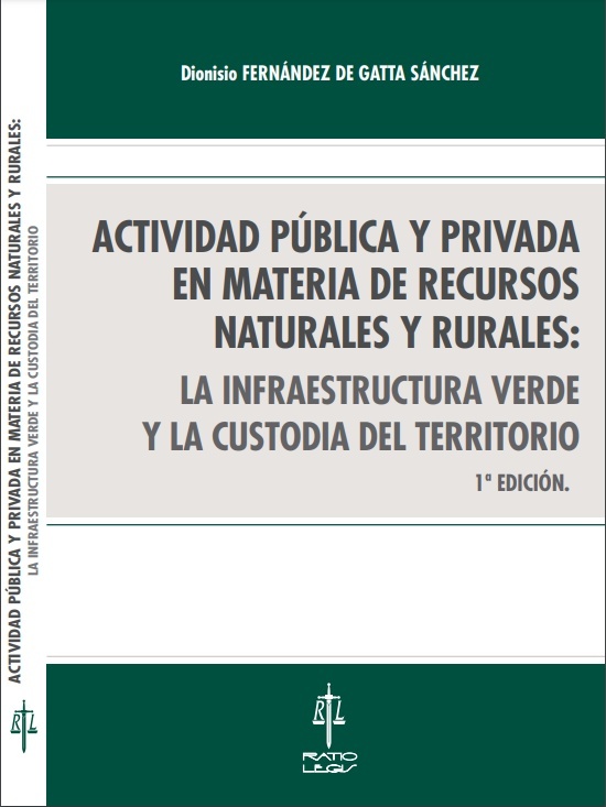 Actividad pública y privada en materia de recursos naturales y rurales: "La infraestructura verde y la custodia del territorio"