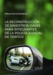 Reconstrucción de siniestros viales para integrantes de la policía judicial de tráfico, La