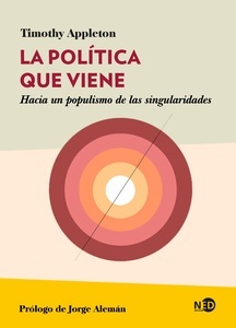 La política que viene. Hacia un populismo de las singularidades