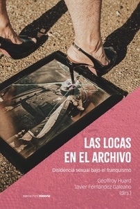 Las locas en el archivo "Disidencia sexual bajo el franquismo"