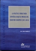 Política tributaria española bajo el prisma del Semestre europeo (2011-2014), La