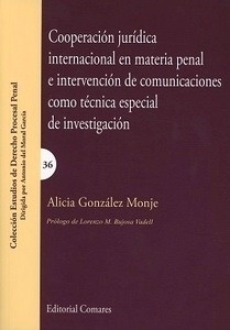 Cooperación jurídica internacional en materia penal e intervención de comunicaciones como técnica especial de in