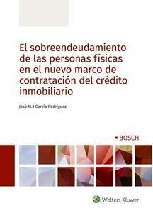 Sobreendeudamiento de las personas físicas en el nuevo marco de contratación del crédito inmobiliario