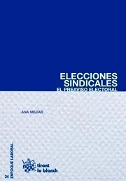 Elecciones sindicales. El preaviso electoral