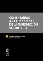 Comentarios a la ley 15/2015, de la jurisdicción voluntaria