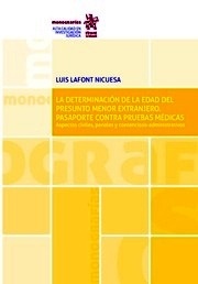 Determinación de la edad del presunto menor extranjero. Pasaporte contra prubas medicas. "Aspectos civiles, penales y contencioso-administrativos"