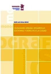 Ciudadanía urbana, desarrollo sostenible y derecho a la ciudad