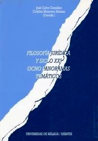 Filosofía jurídica y siglo XXI : ocho panoramas temáticos