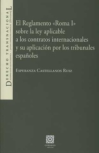 Reglamento Roma I, sobre la ley aplicable a los contratos internacionales y su aplicación, El