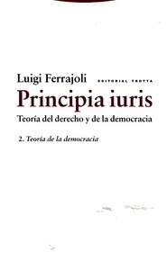 Principia iuris vol 2. Teoría del derecho y de la democracia