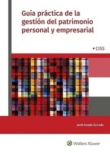 Guía práctica de la gestión del patrimonio personal y empresarial