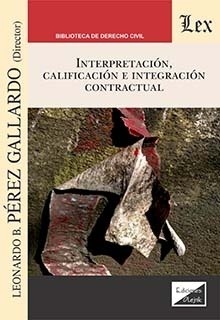 Interpretación, calificación e integración contractual