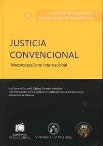 Justicia Convencional Vol.31 "Neoprocesalismo Internacional"