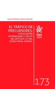 Tráfico de precursores, El "fiscalización internacional y delito del Art. 371 del Código Penal Español."